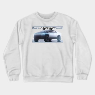 Built Cybertrukker Tough Crewneck Sweatshirt